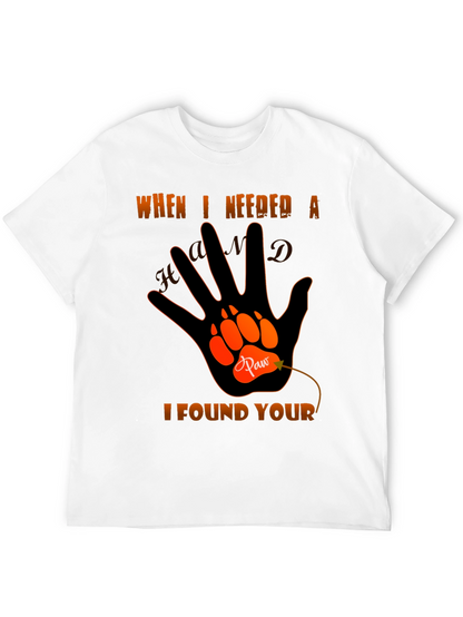 Paw Hand T-Shirt - When I Needed A Hand
