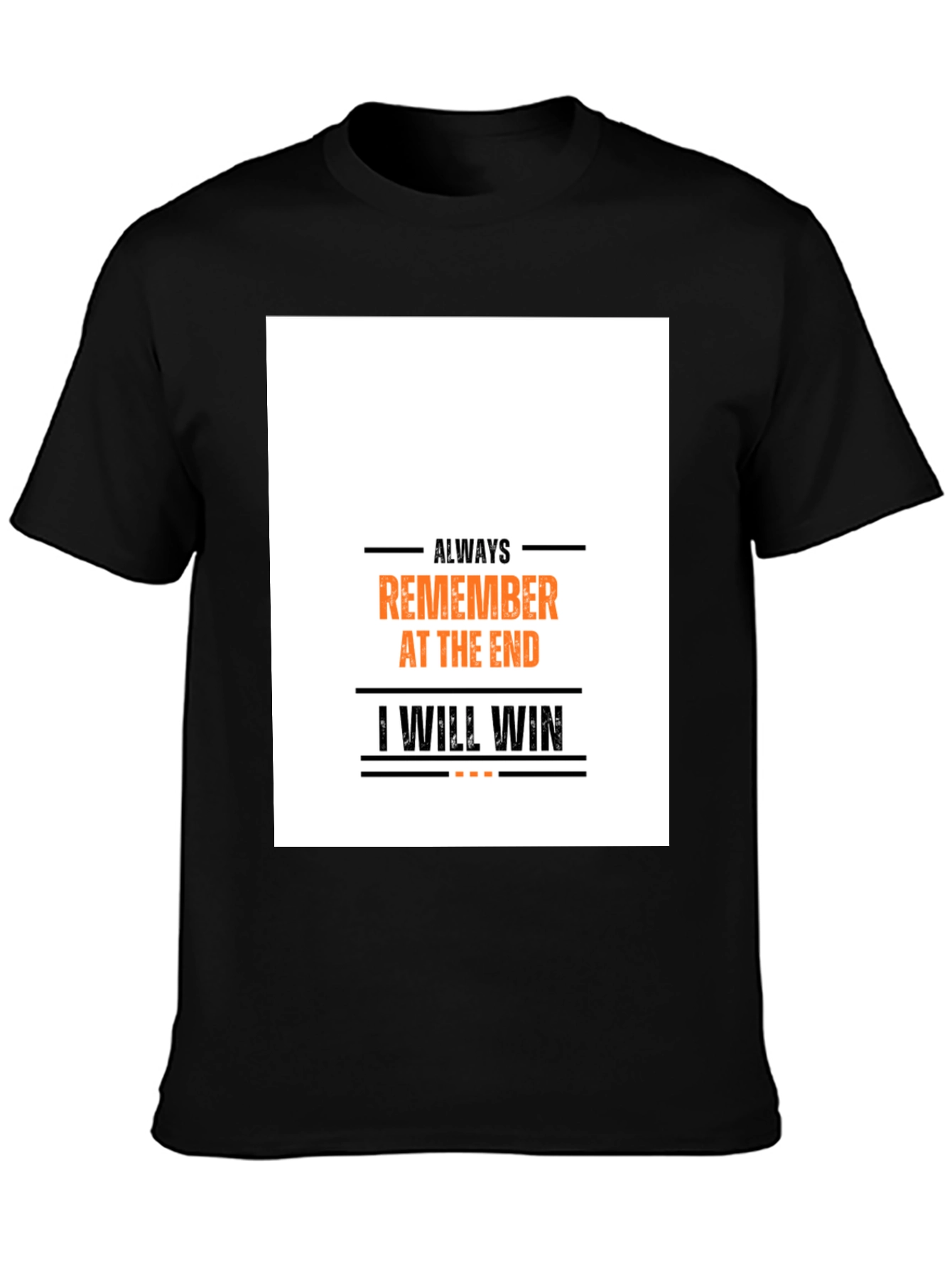 Always Remember T-Shirt: Motivational Graphic Tee