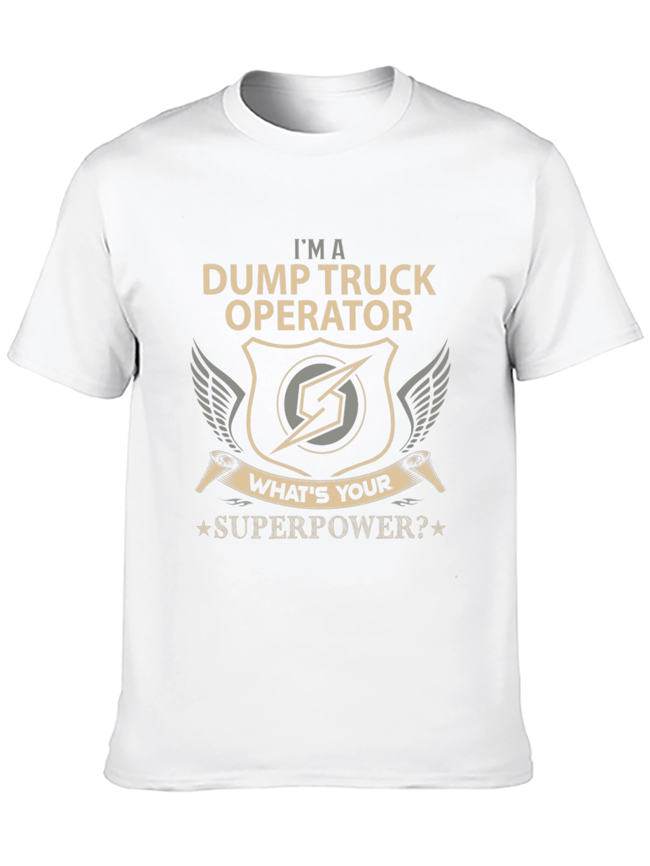 Dump Truck Operator Superpower T-Shirt