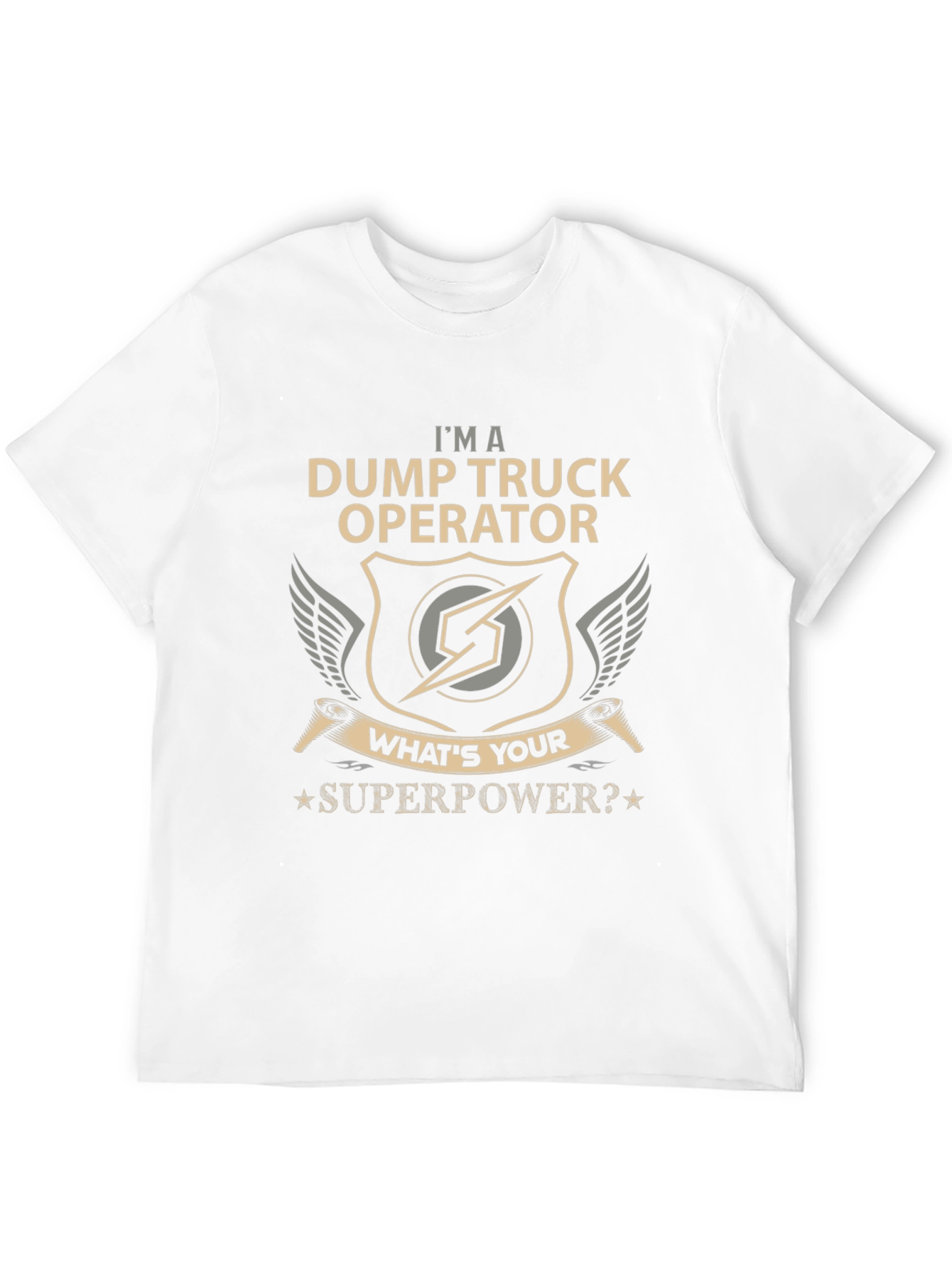Dump Truck Operator Superpower T-Shirt