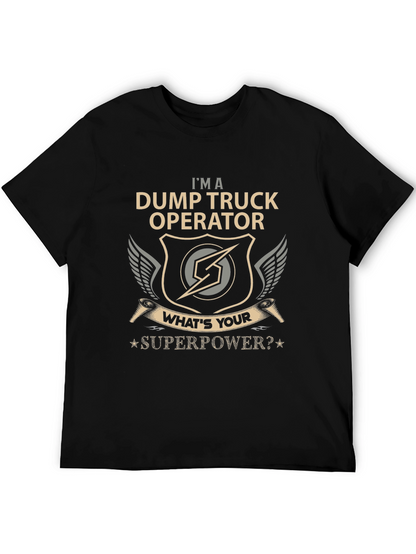 Dump Truck Operator Superpower T-Shirt