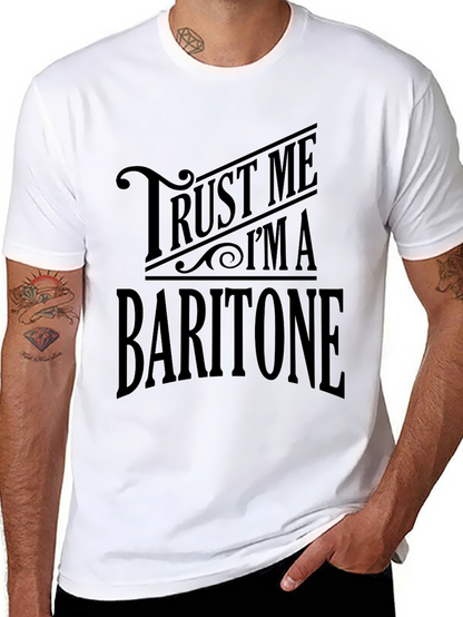 Trust Me Im A Baritone T-Shirt