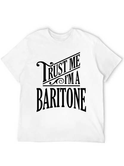 Trust Me Im A Baritone T-Shirt