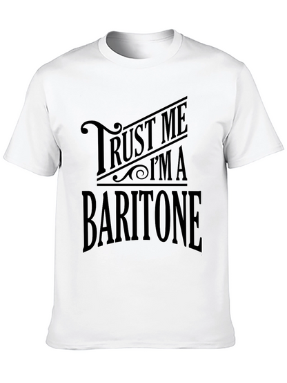 Trust Me Im A Baritone T-Shirt