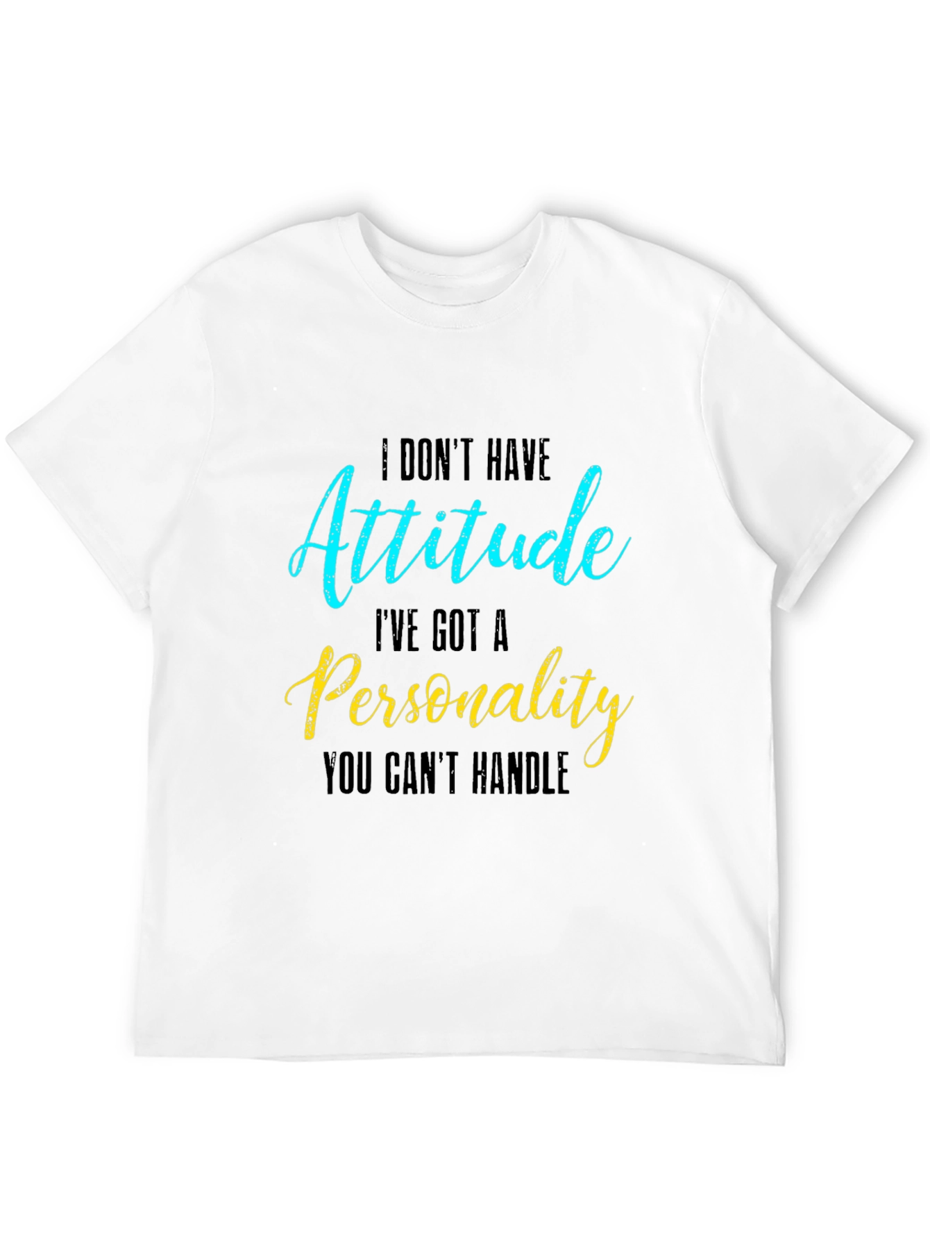 Attitude Personality Slogan Graphic Crew Neck Tee