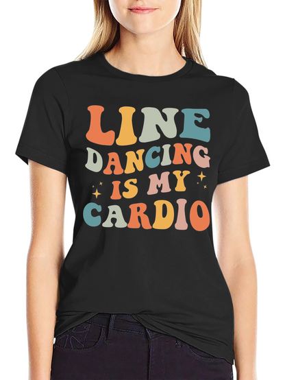 Line Dancing is My Cardio Retro T-Shirt
