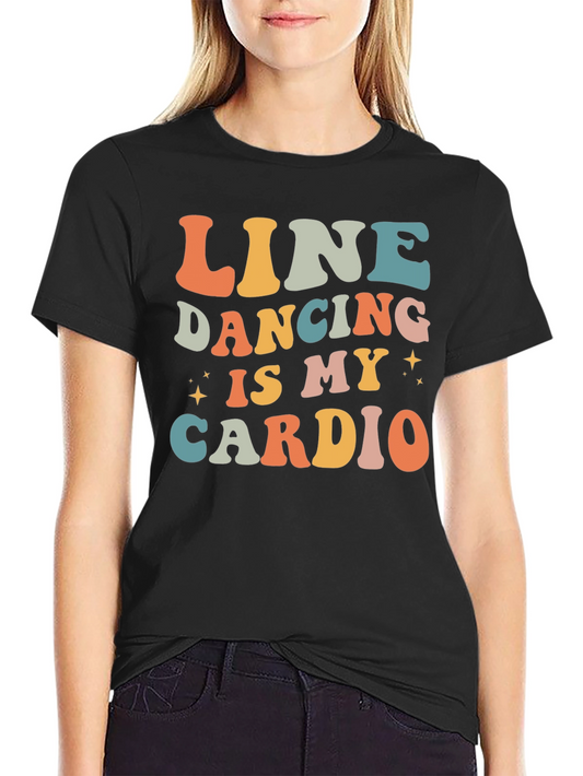 Line Dancing is My Cardio Retro T-Shirt