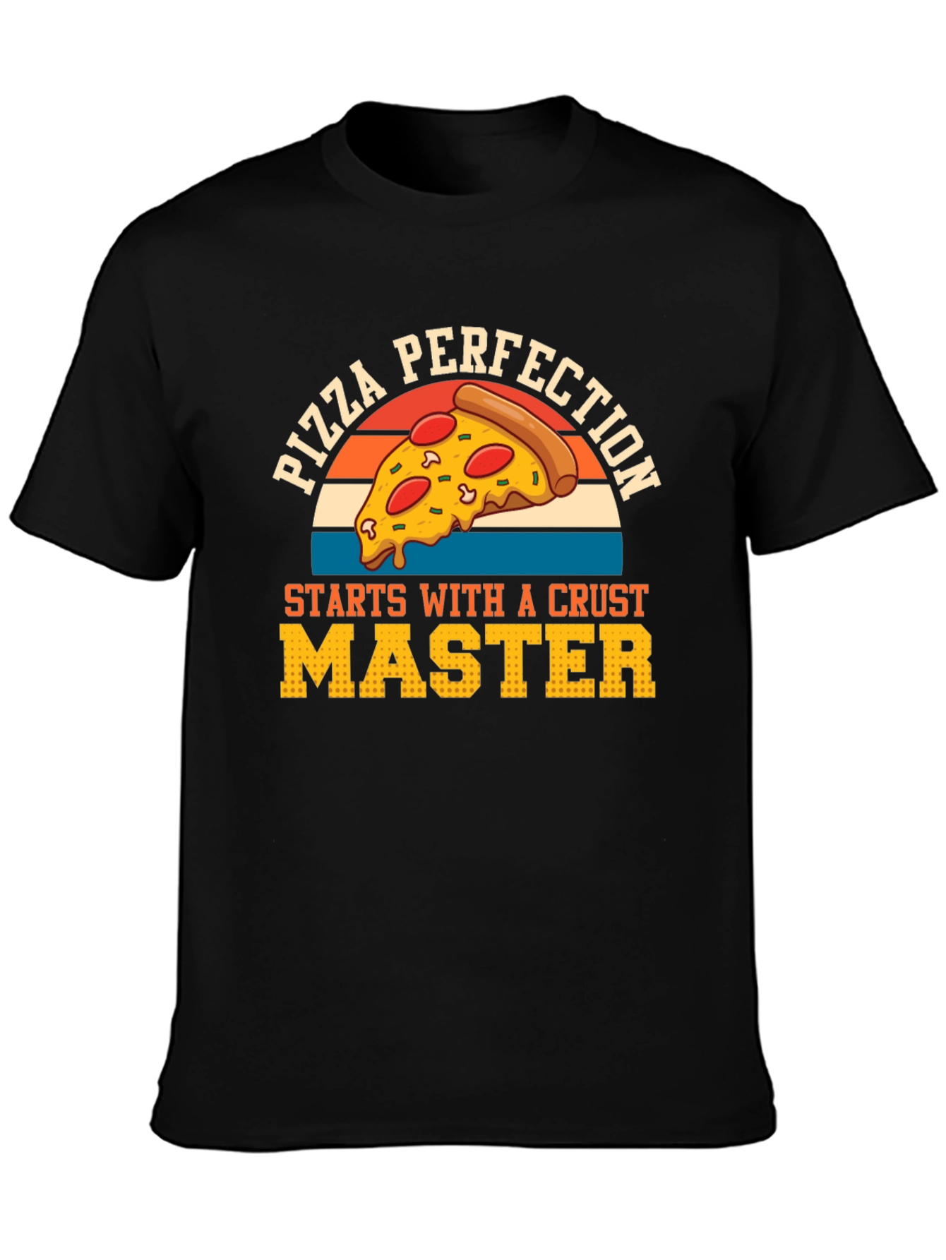 Pizza Perfection Crust Master T-Shirt