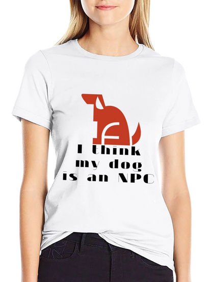 I Think My Dog is an NPC Black T-Shirt