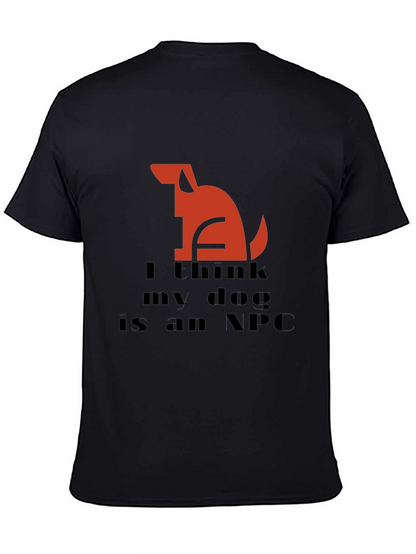 I Think My Dog is an NPC Black T-Shirt