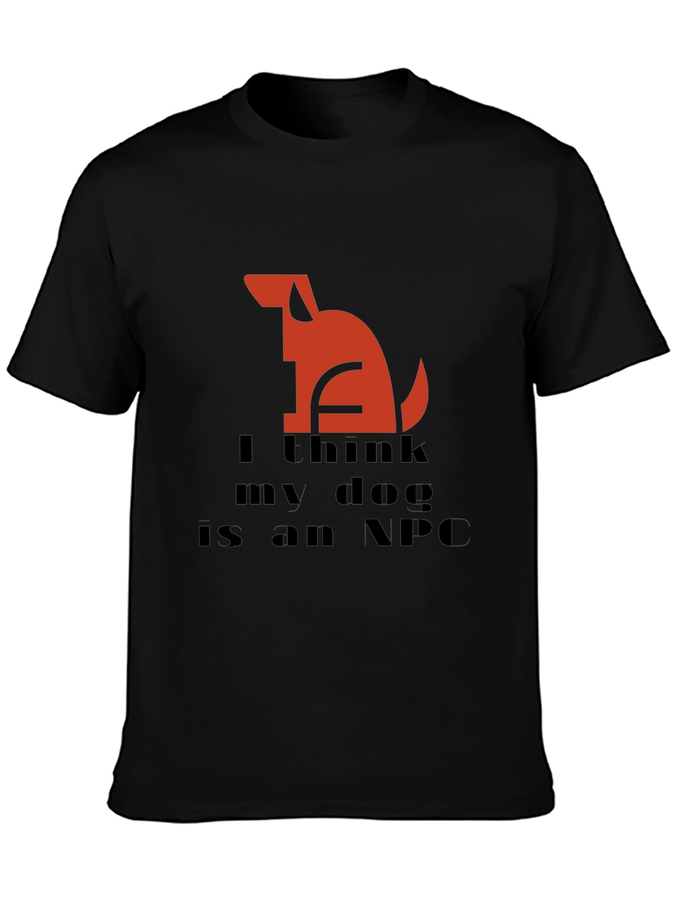 I Think My Dog is an NPC Black T-Shirt