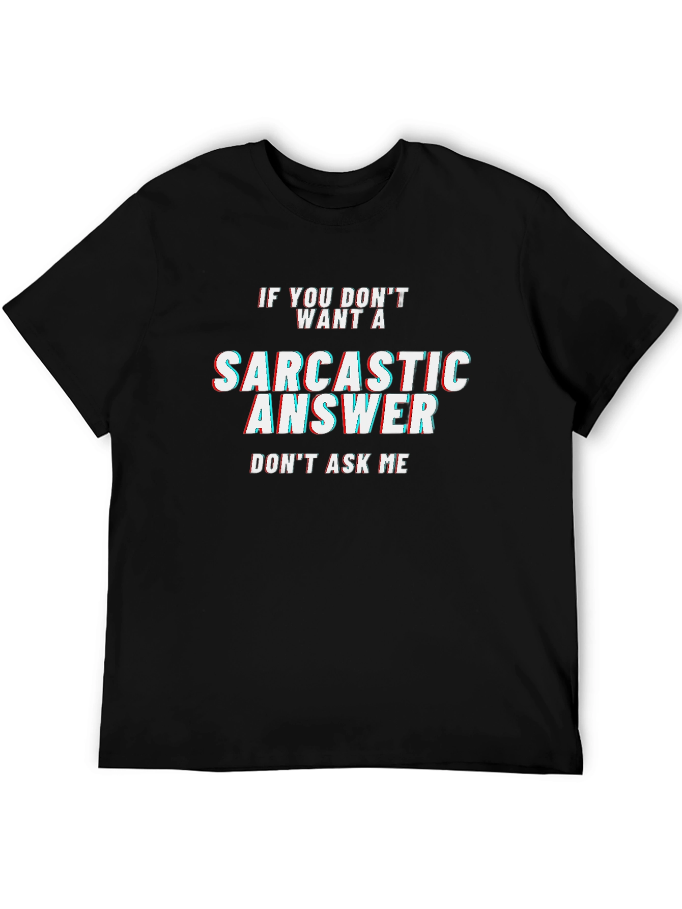 Sarcastic Answer Black T-Shirt