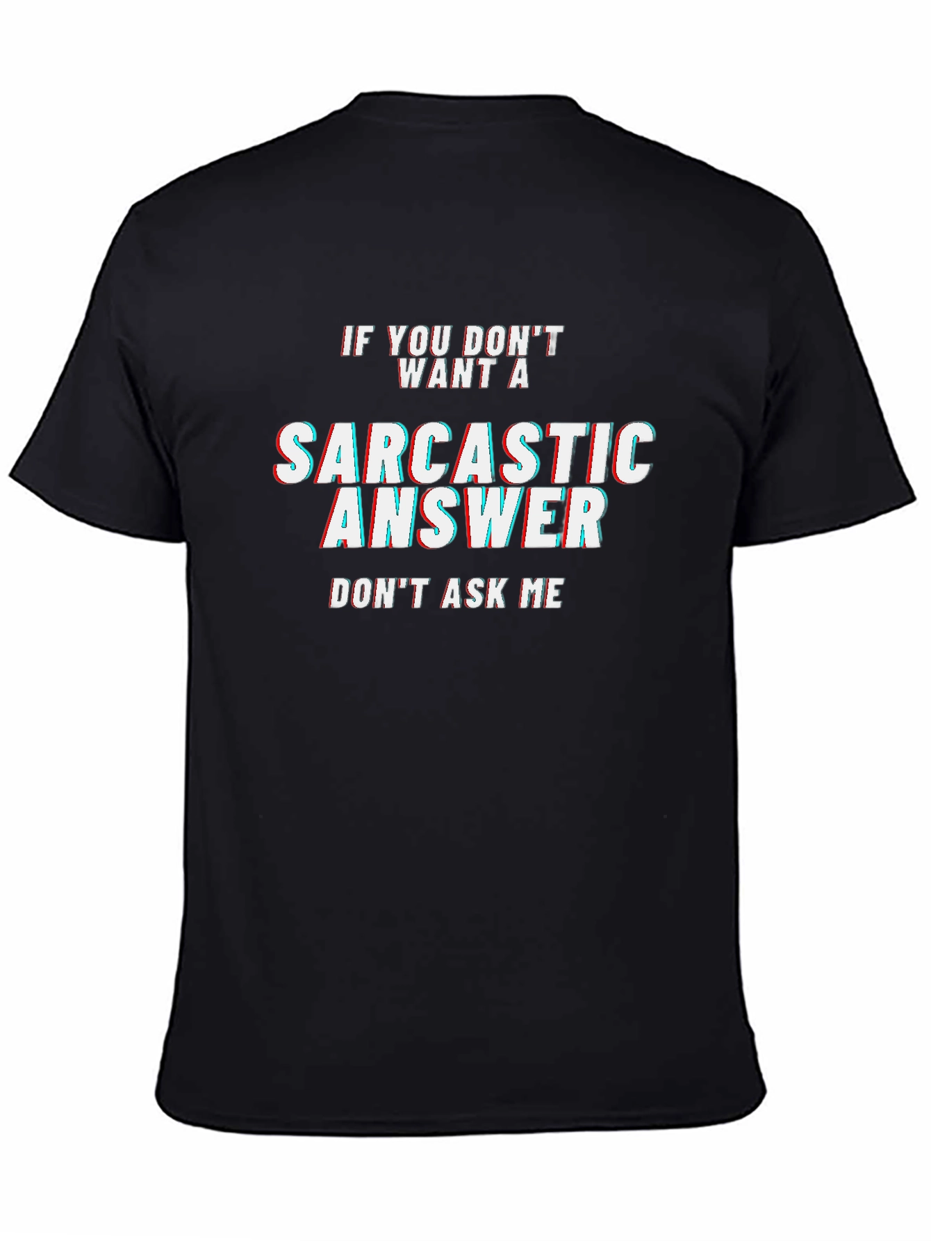 Sarcastic Answer Black T-Shirt