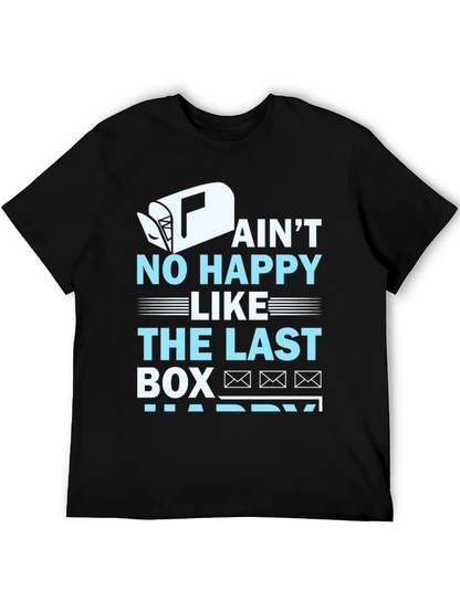 Aint No Happy Like Last Box T-Shirt