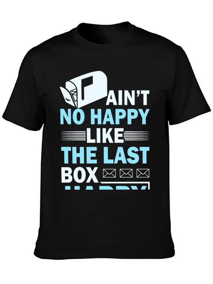 Aint No Happy Like Last Box T-Shirt