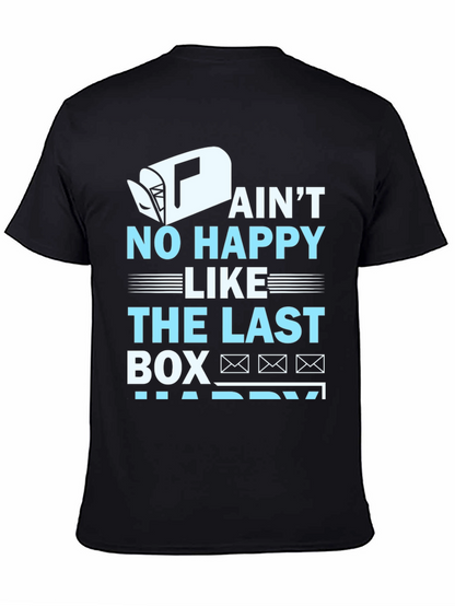 Aint No Happy Like Last Box T-Shirt