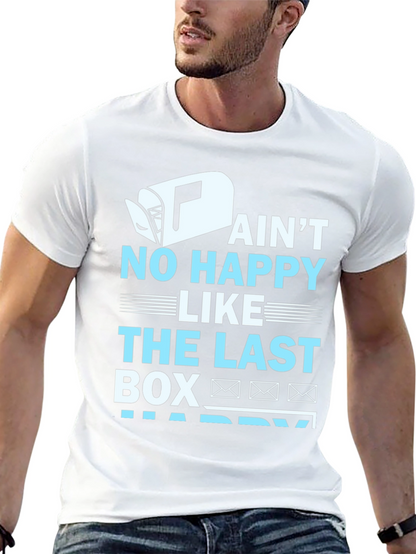 Aint No Happy Like Last Box T-Shirt