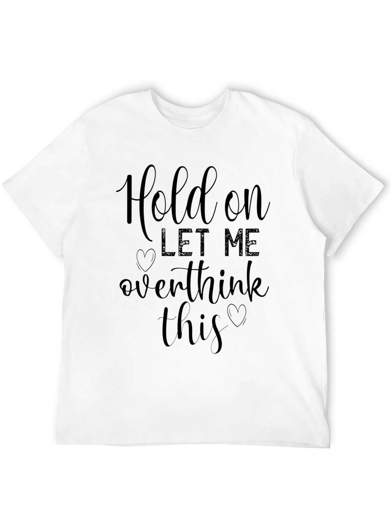 Hold On Overthink Black Graphic Tee
