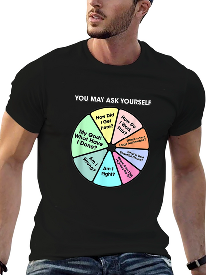 You May Ask Yourself Graphic T-Shirt