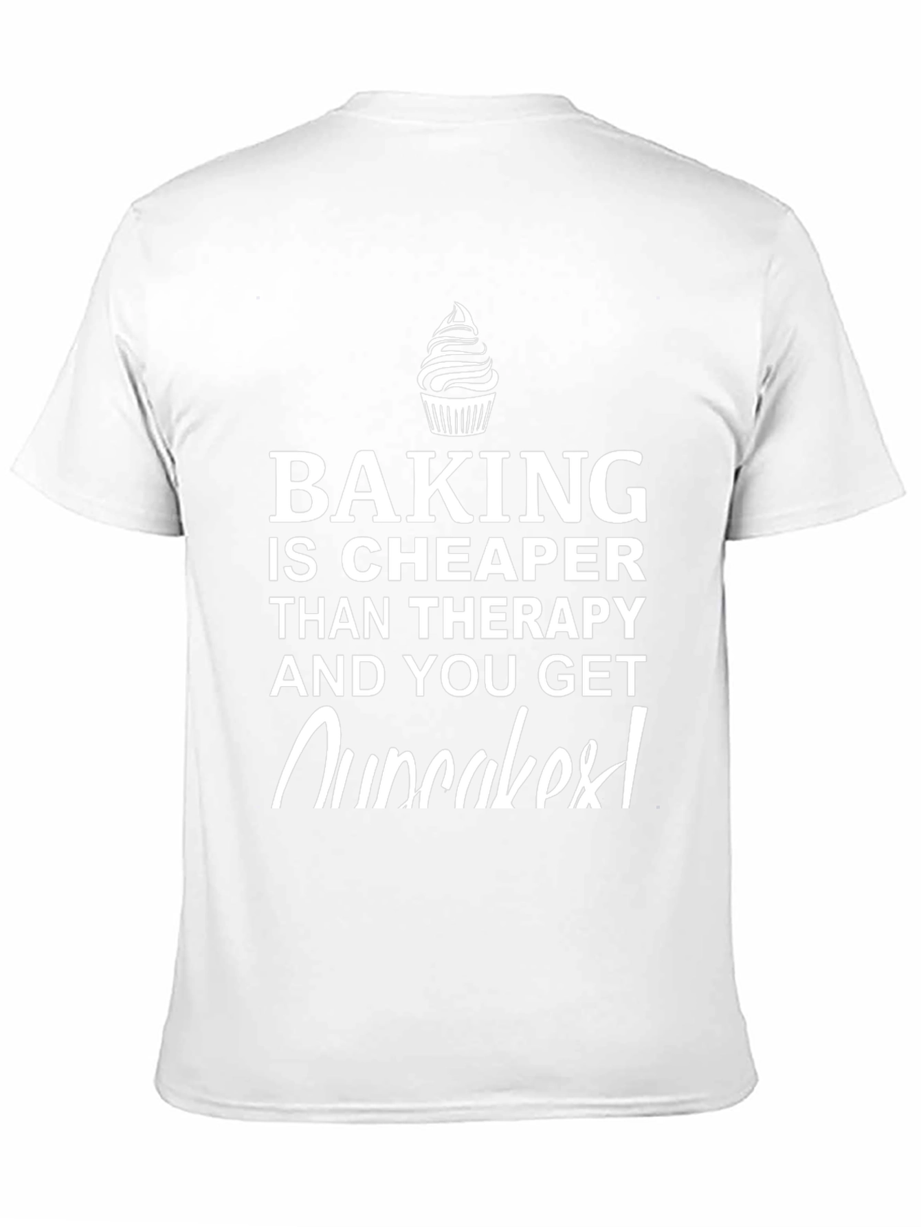 Baking is Cheaper T-Shirt - Cupcake Graphic Novelty Tee