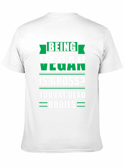 Being Vegan is Gross Funny T-Shirt