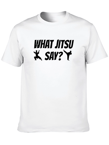 What Jitsu Say? Black T-Shirt Martial Arts Graphic