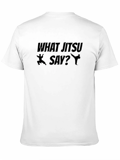 What Jitsu Say? Black T-Shirt Martial Arts Graphic