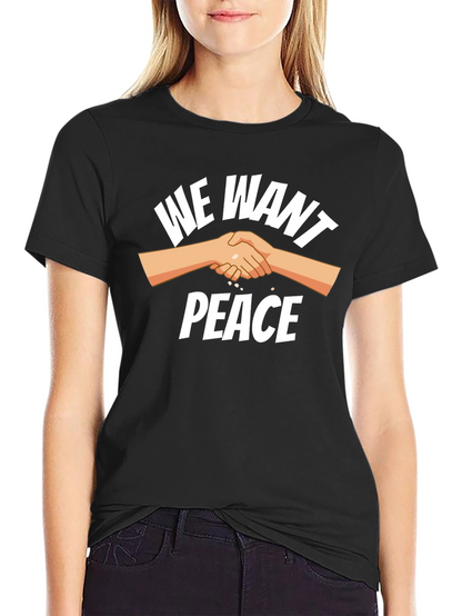 We Want Peace T-Shirt - Unity Handshake Graphic Tee