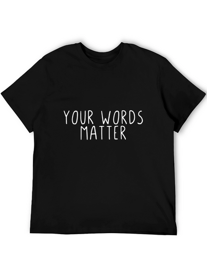 Your Words Matter Graphic T-Shirt - Black