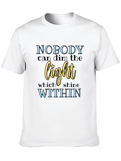 Inspirational Graphic Tee: Nobody Can Dim The Light
