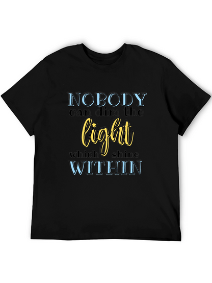 Inspirational Graphic Tee: Nobody Can Dim The Light
