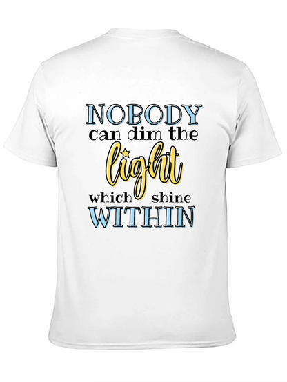 Inspirational Graphic Tee: Nobody Can Dim The Light