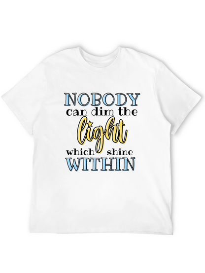 Inspirational Graphic Tee: Nobody Can Dim The Light