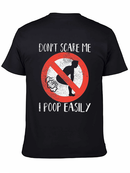 Funny Dont Scare Me Poop Easily T-Shirt