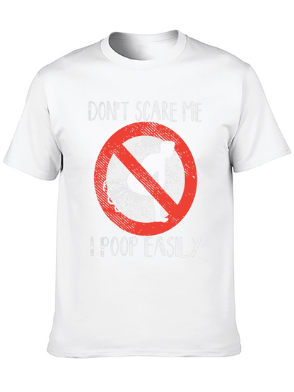 Funny Dont Scare Me Poop Easily T-Shirt