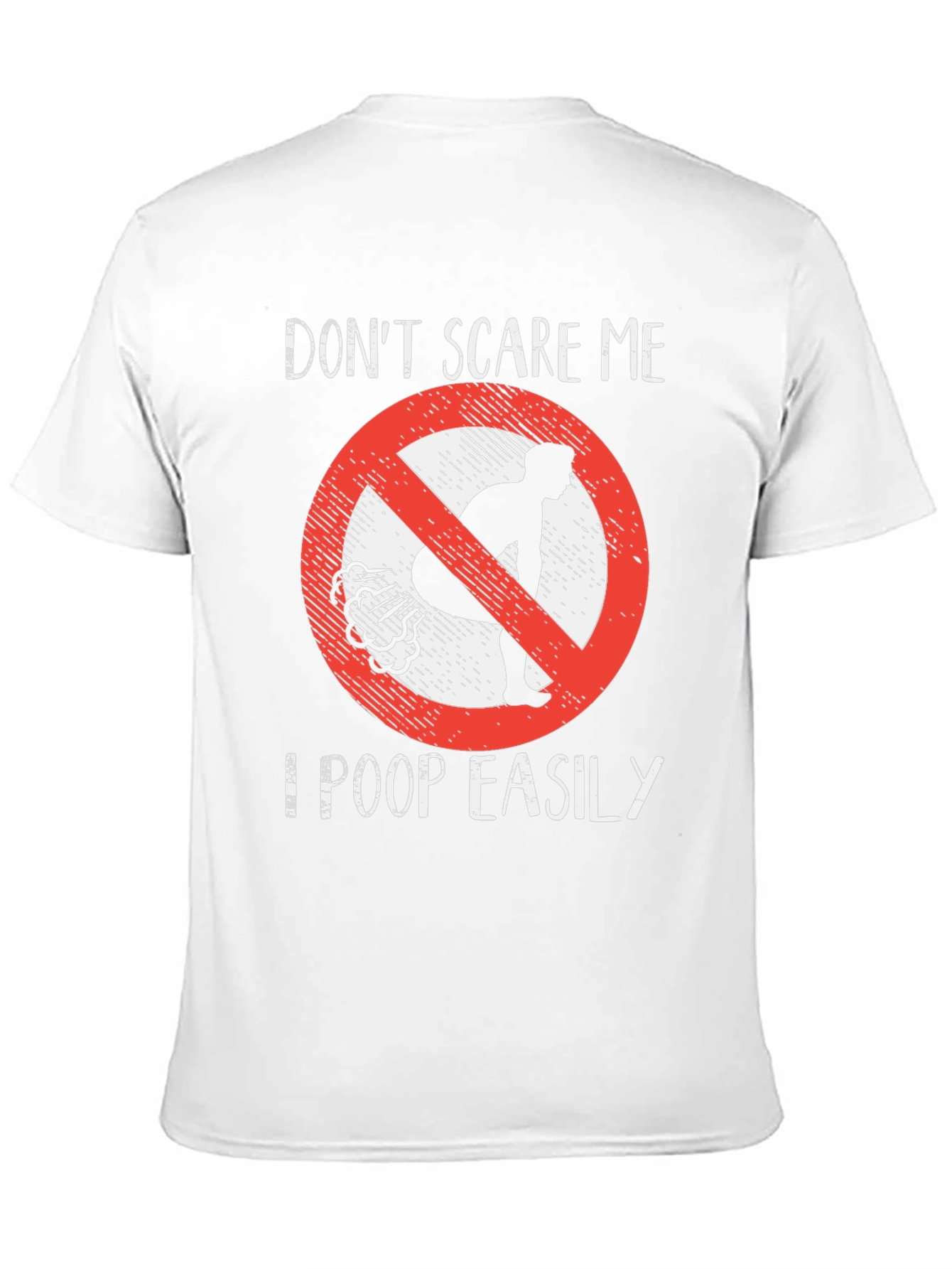 Funny Dont Scare Me Poop Easily T-Shirt