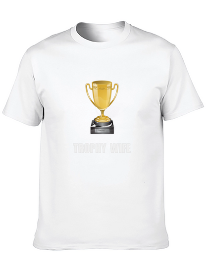 Trophy Wife Graphic Tee - Novelty Gift
