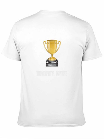 Trophy Wife Graphic Tee - Novelty Gift