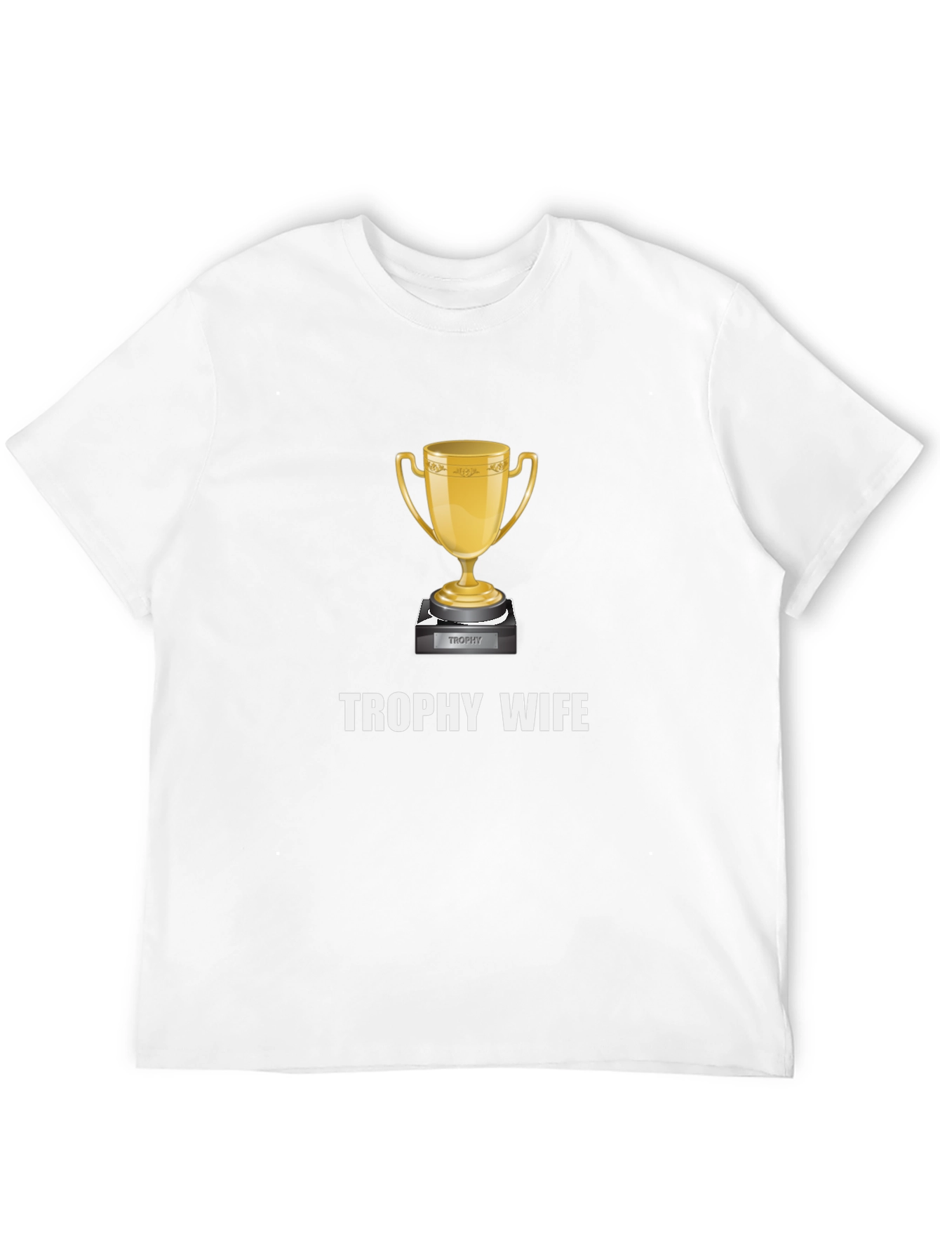 Trophy Wife Graphic Tee - Novelty Gift