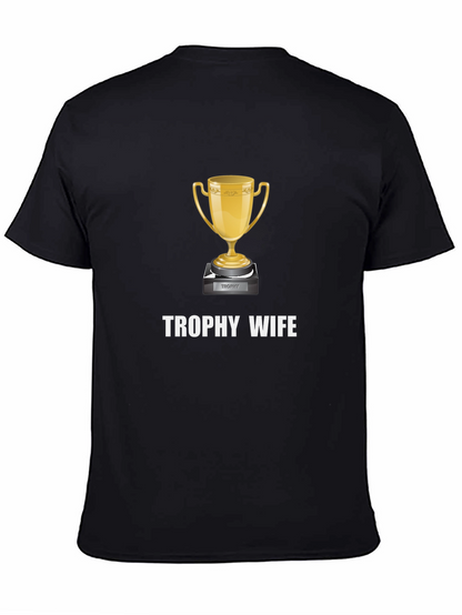Trophy Wife Graphic Tee - Novelty Gift