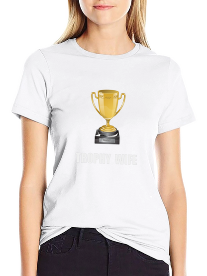 Trophy Wife Graphic Tee - Novelty Gift
