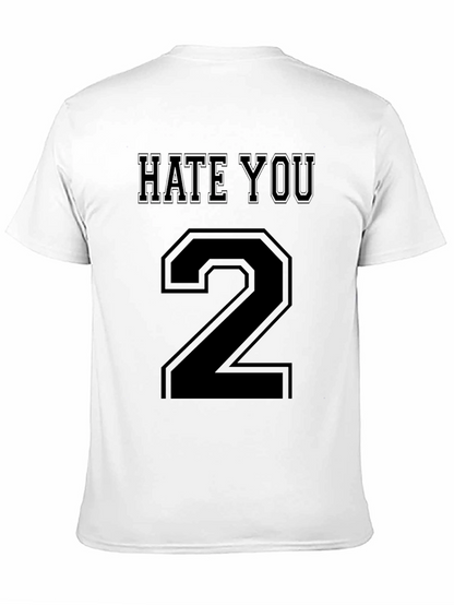 Hate You 2 Funny Graphic T-Shirt