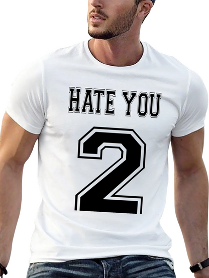 Hate You 2 Funny Graphic T-Shirt
