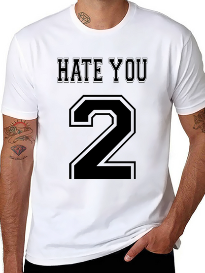 Hate You 2 Funny Graphic T-Shirt