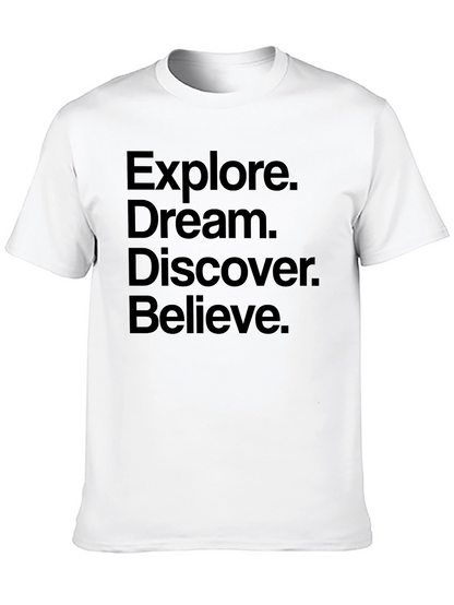 Explore Dream Discover Believe T-Shirt