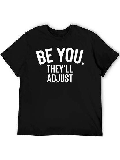 Be You Theyll Adjust Graphic Tee