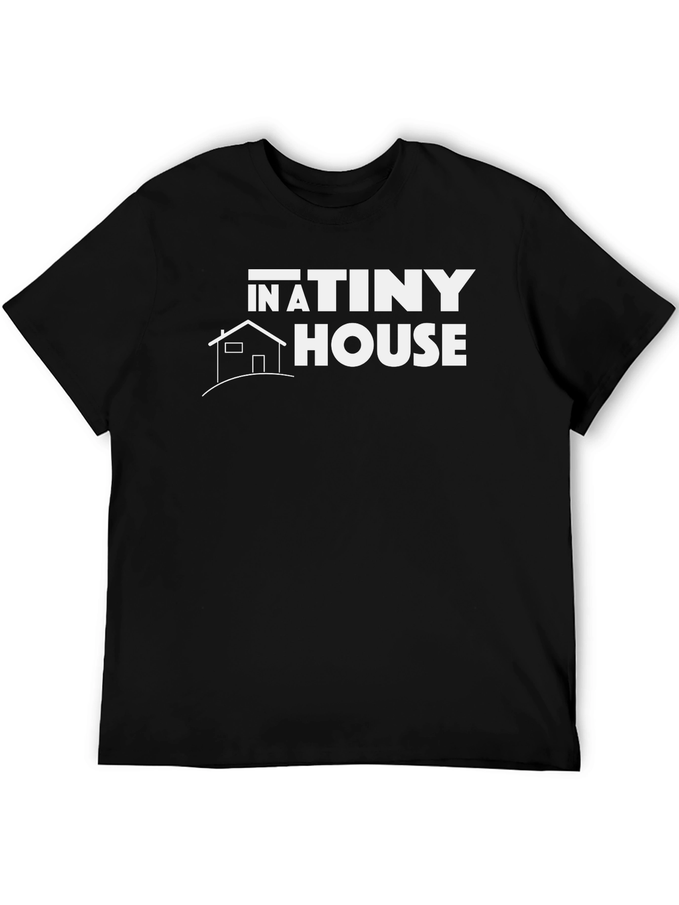 In A Tiny House Graphic T-Shirt