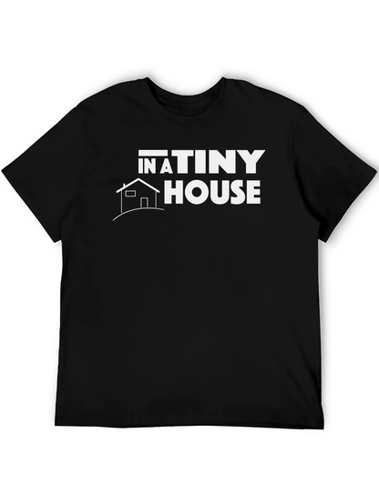 In A Tiny House Graphic T-Shirt
