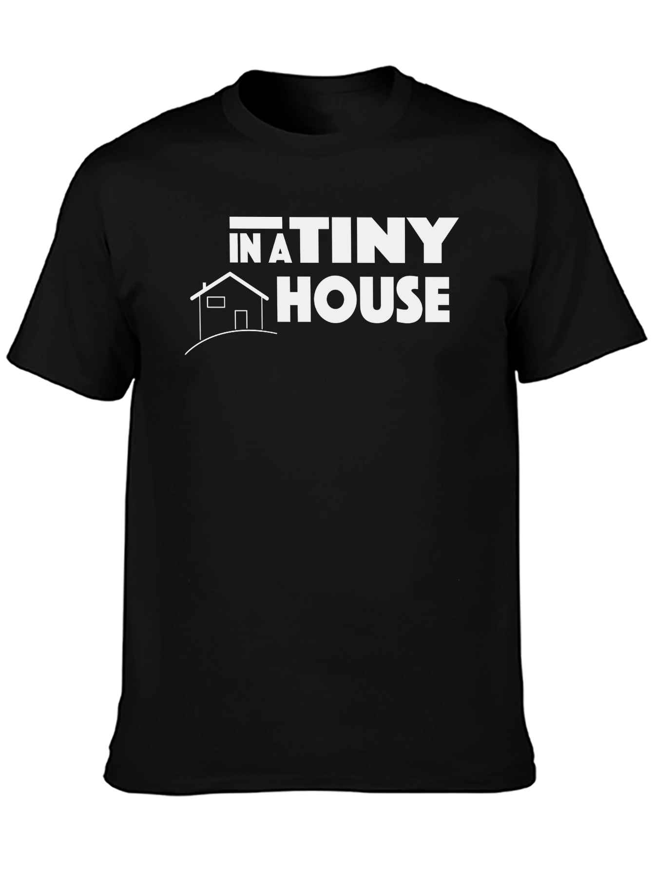 In A Tiny House Graphic T-Shirt