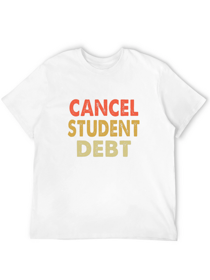 Cancel Student Debt Graphic Tee - Activist Apparel